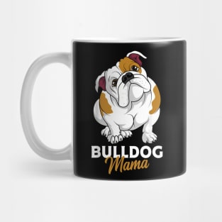 English Bulldog Mama Cute Bully Dog Mom  Womens Mug